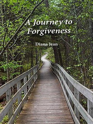 cover image of A Journey to Forgiveness